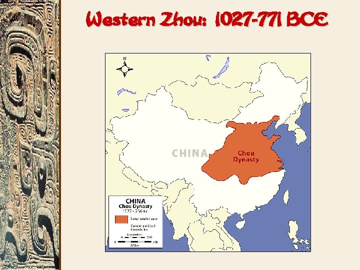 Western Zhou: 1027 -771 BCE 