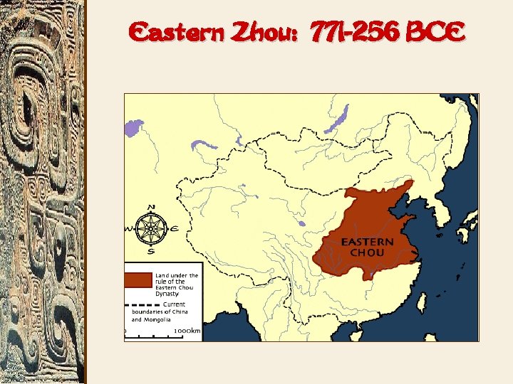 Eastern Zhou: 771 -256 BCE 