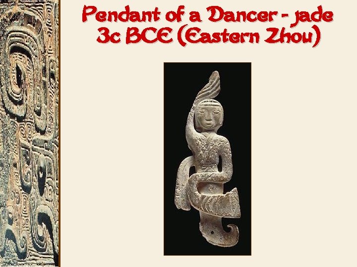 Pendant of a Dancer - jade 3 c BCE (Eastern Zhou) 