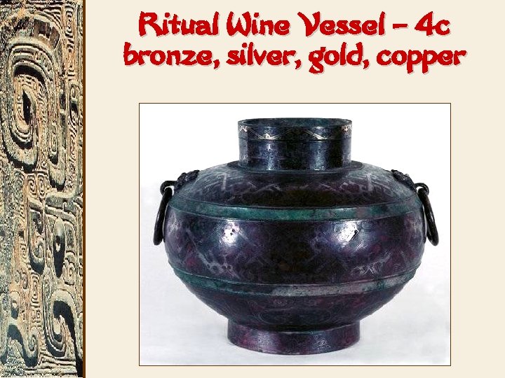 Ritual Wine Vessel – 4 c bronze, silver, gold, copper 