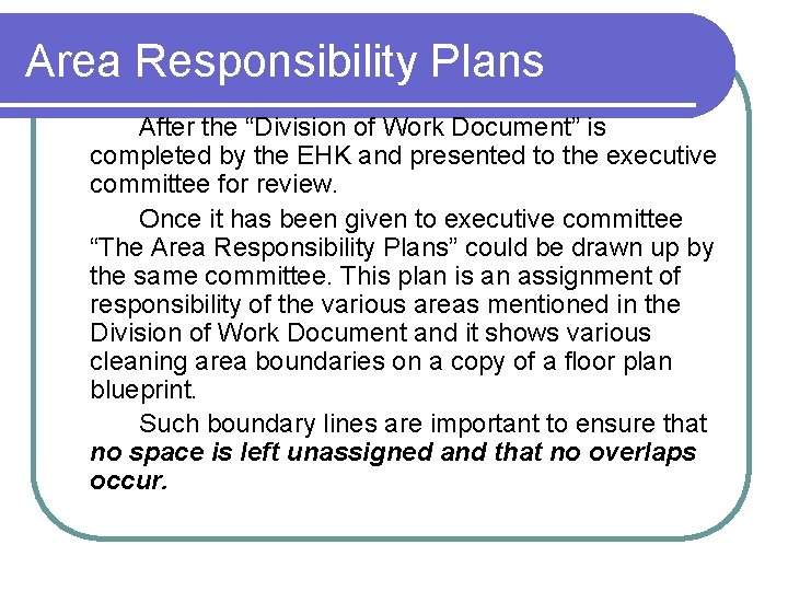 Area Responsibility Plans After the “Division of Work Document” is completed by the EHK