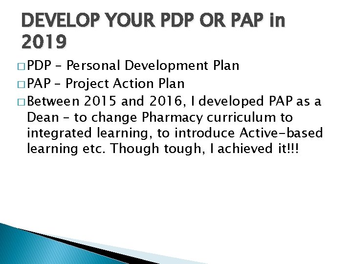 DEVELOP YOUR PDP OR PAP in 2019 � PDP – Personal Development Plan �