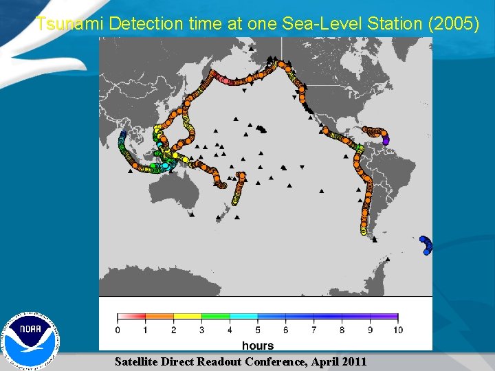 Tsunami Detection time at one Sea-Level Station (2005) Satellite Direct Readout Conference, April 2011