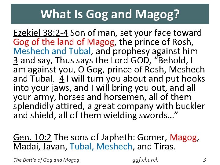 What Is Gog and Magog? Ezekiel 38: 2 -4 Son of man, set your