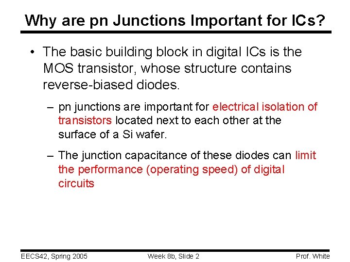 Why are pn Junctions Important for ICs? • The basic building block in digital Why are pn Junctions Important for ICs? • The basic building block in digital