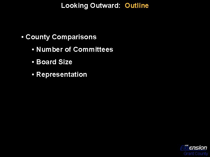 Looking Outward: Outline • County Comparisons • Number of Committees • Board Size •