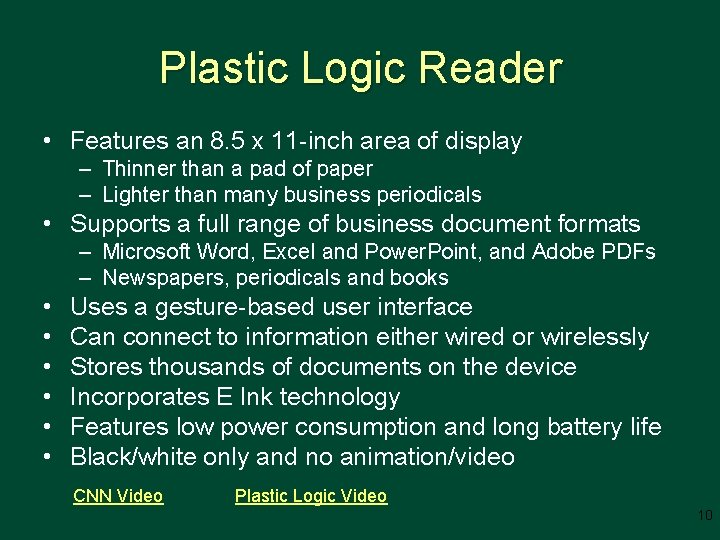 Plastic Logic Reader • Features an 8. 5 x 11 -inch area of display