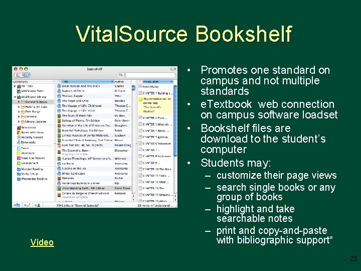 Vital. Source Bookshelf • Promotes one standard on campus and not multiple standards •