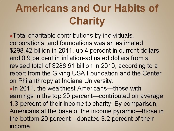 Americans and Our Habits of Charity ●Total charitable contributions by individuals, corporations, and foundations