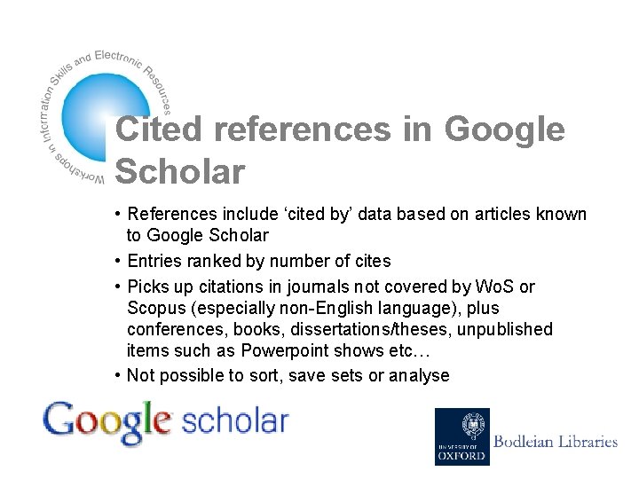 Cited references in Google Scholar • References include ‘cited by’ data based on articles