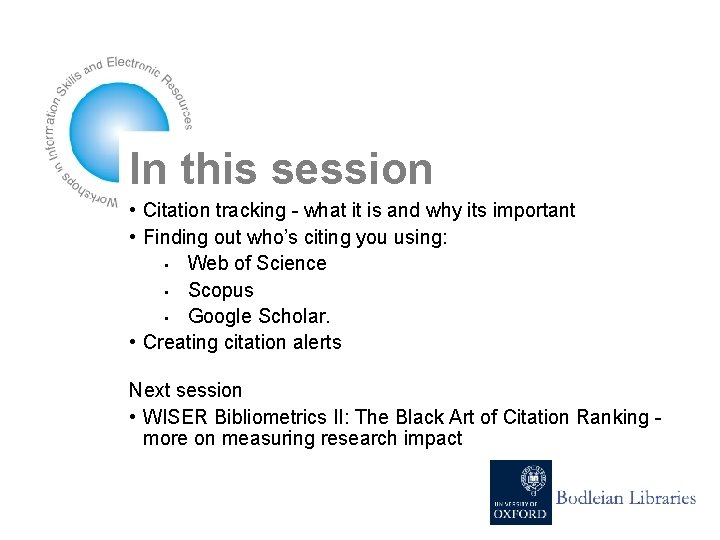 In this session • Citation tracking - what it is and why its important