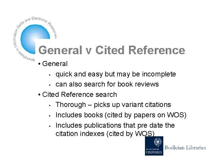 General v Cited Reference • General • quick and easy but may be incomplete