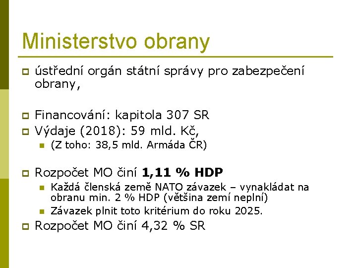 Ministerstvo obrany p ústřední orgán státní správy pro zabezpečení obrany, p Financování: kapitola 307