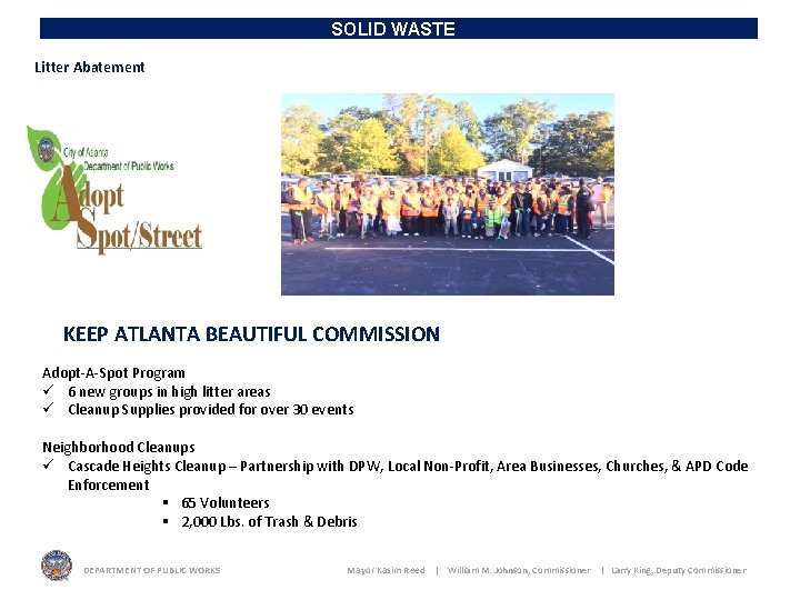 SOLID WASTE Litter Abatement KEEP ATLANTA BEAUTIFUL COMMISSION Adopt-A-Spot Program ü 6 new groups
