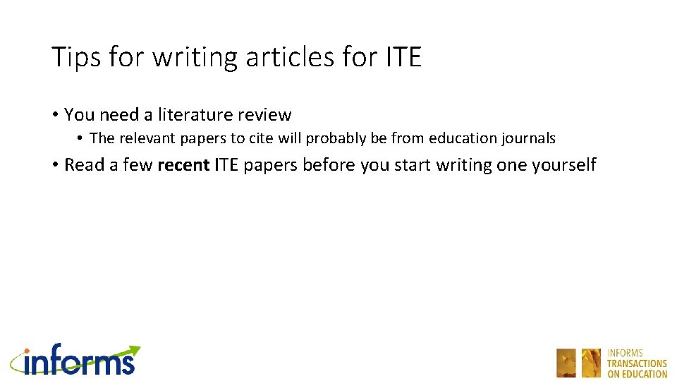 Tips for writing articles for ITE • You need a literature review • The