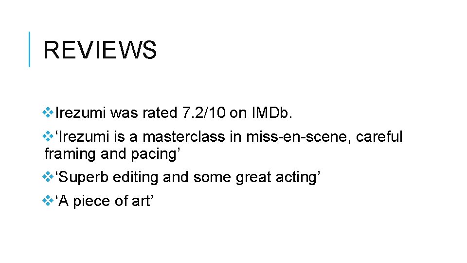 REVIEWS v. Irezumi was rated 7. 2/10 on IMDb. v‘Irezumi is a masterclass in