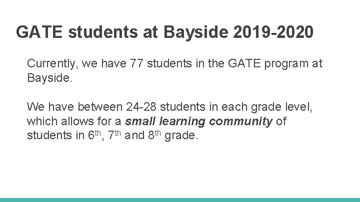 GATE students at Bayside 2019 -2020 Currently, we have 77 students in the GATE