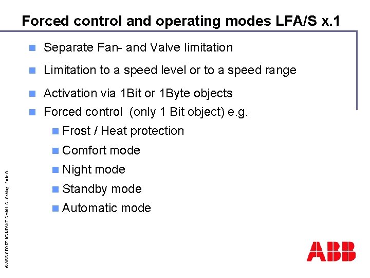 © ABB STOTZ-KONTAKT Gmb. H G. Schlag- Folie 9 Forced control and operating modes