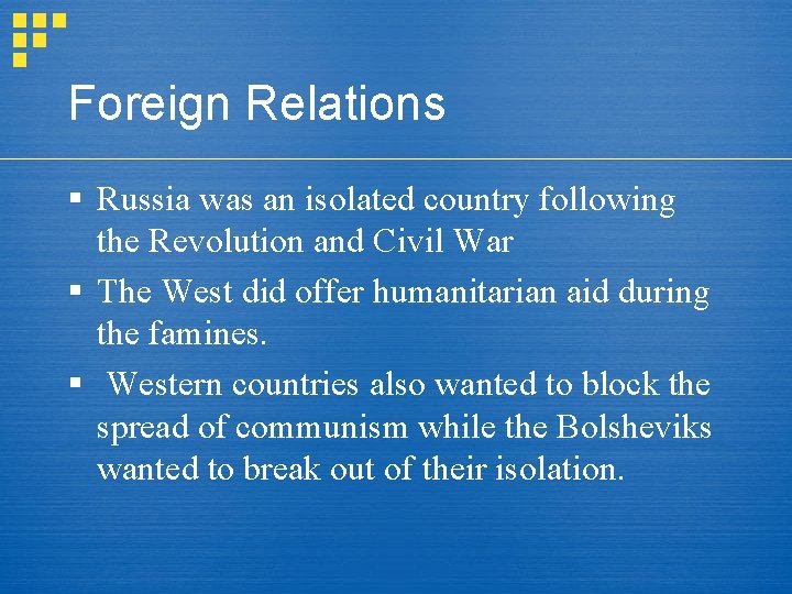 Foreign Relations § Russia was an isolated country following the Revolution and Civil War