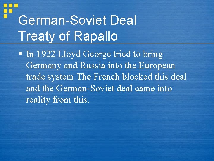 German-Soviet Deal Treaty of Rapallo § In 1922 Lloyd George tried to bring Germany