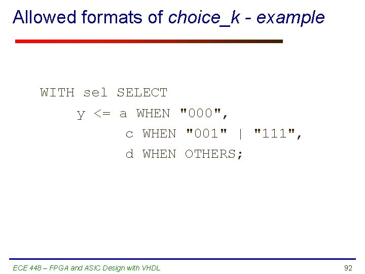 Allowed formats of choice_k - example WITH sel SELECT y <= a WHEN "000",