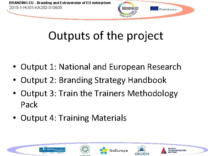 BRANDING EU - Branding and Extroversion of EU enterprises 2015 -1 -HU 01 -KA