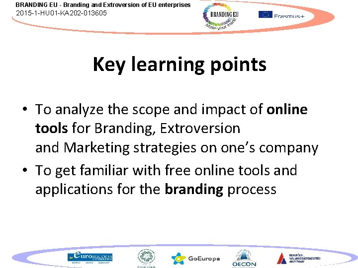 BRANDING EU - Branding and Extroversion of EU enterprises 2015 -1 -HU 01 -KA