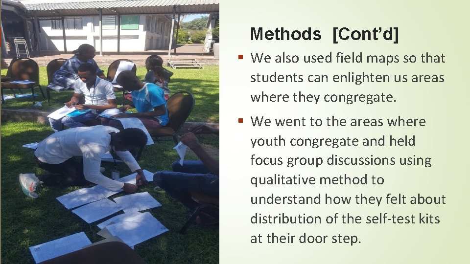 Methods [Cont’d] § We also used field maps so that students can enlighten us