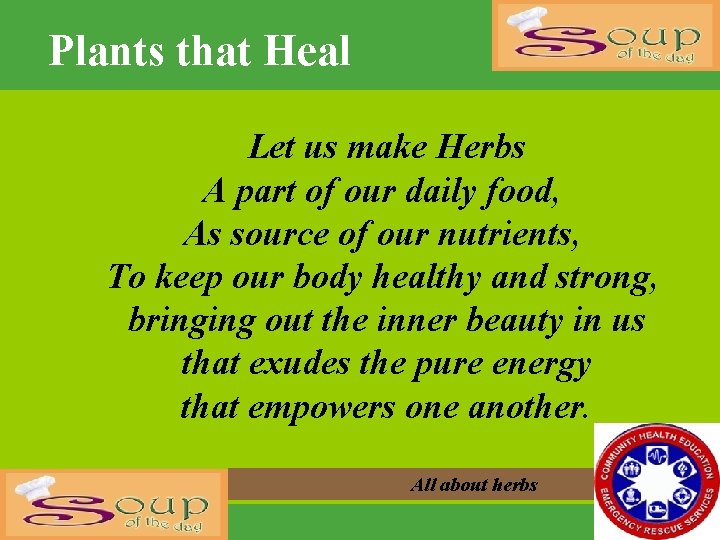 Plants that Heal Let us make Herbs A part of our daily food, As