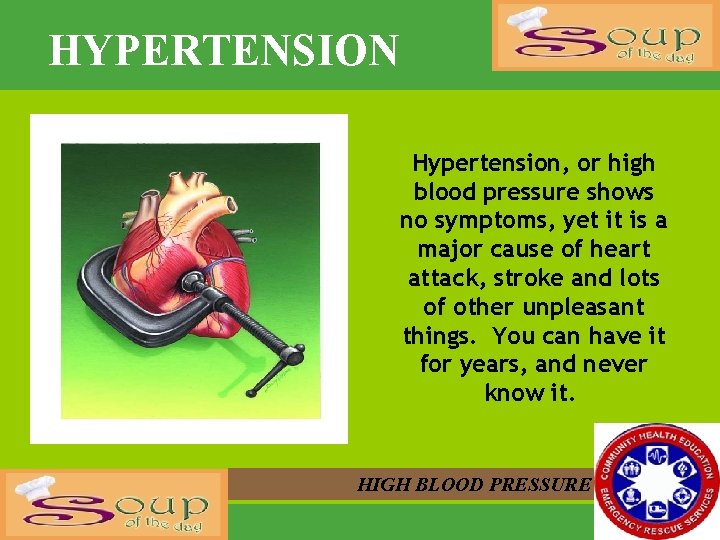 HYPERTENSION Hypertension, or high blood pressure shows no symptoms, yet it is a major