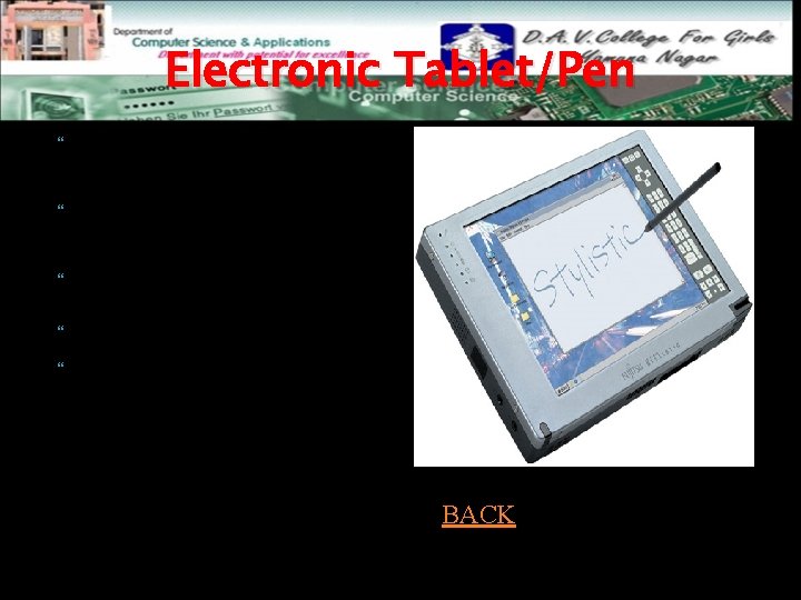 Electronic Tablet/Pen The tablet & pen in computer graphics describes an electronically sensitive tablet