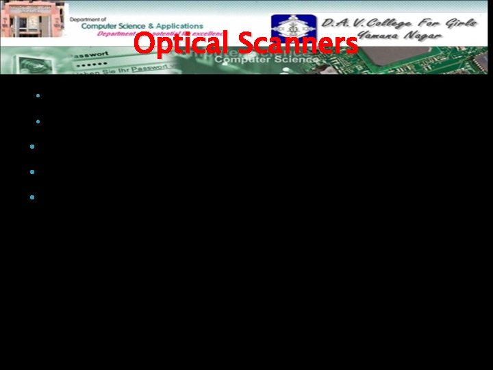 Optical Scanners Optical Mark Reader • Optical Character Reader • Bar-Code Reader • Magnetic