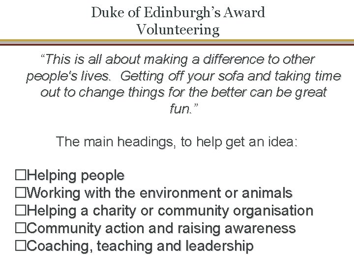 Duke of Edinburgh’s Award Volunteering “This is all about making a difference to other