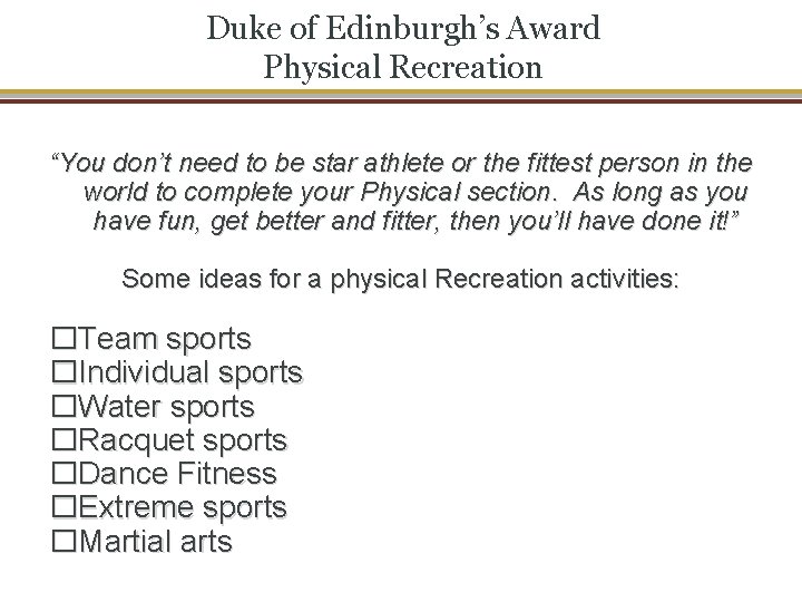 Duke of Edinburgh’s Award Physical Recreation “You don’t need to be star athlete or
