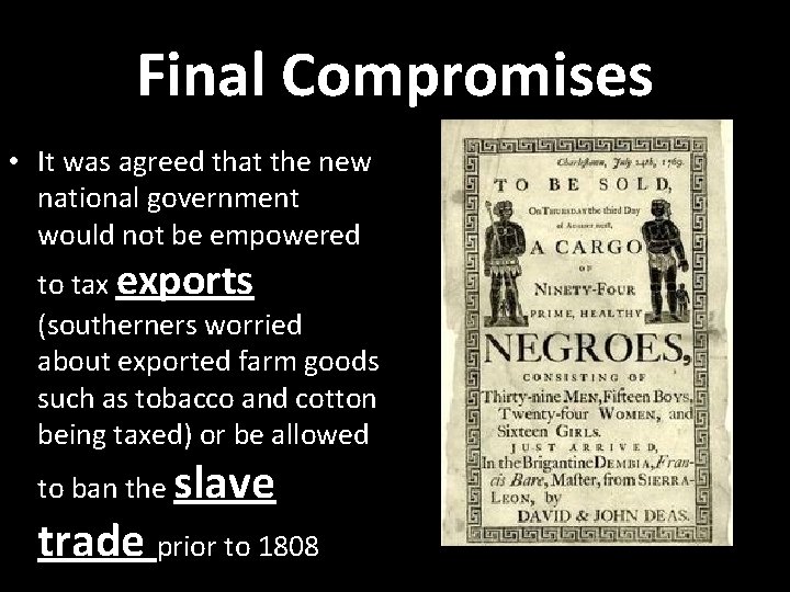 Final Compromises • It was agreed that the new national government would not be