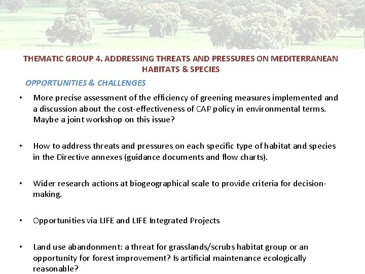 THEMATIC GROUP 4. ADDRESSING THREATS AND PRESSURES ON MEDITERRANEAN HABITATS & SPECIES OPPORTUNITIES &