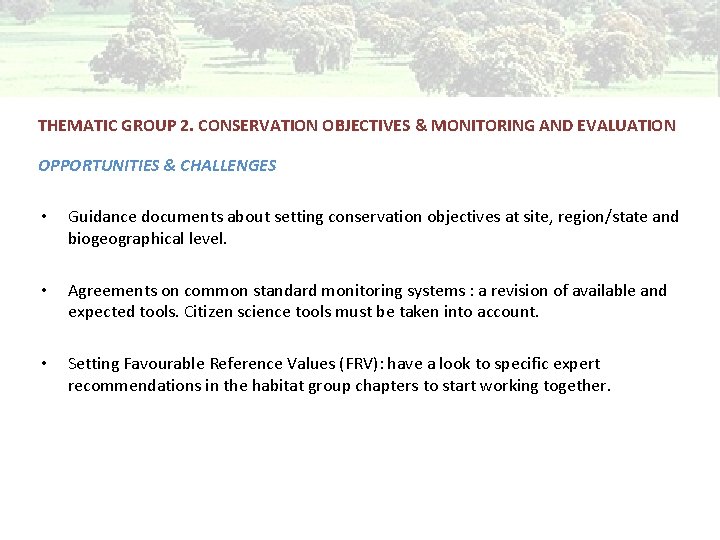 THEMATIC GROUP 2. CONSERVATION OBJECTIVES & MONITORING AND EVALUATION OPPORTUNITIES & CHALLENGES • Guidance