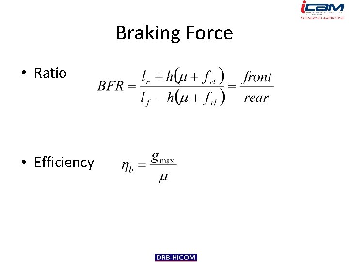 Braking Force • Ratio • Efficiency 