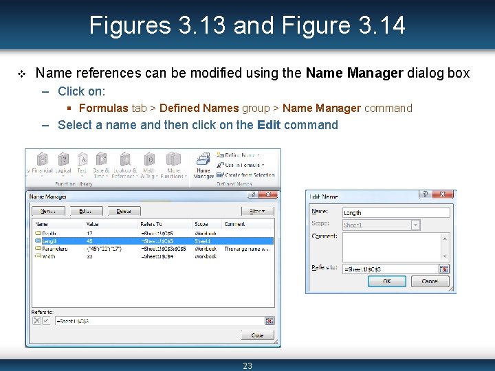 Figures 3. 13 and Figure 3. 14 v Name references can be modified using