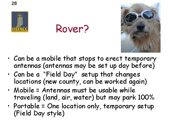 28 Rover? • Can be a mobile that stops to erect temporary antennas (antennas