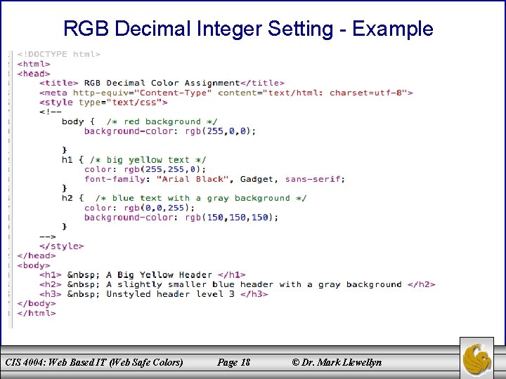 RGB Decimal Integer Setting - Example CIS 4004: Web Based IT (Web Safe Colors)