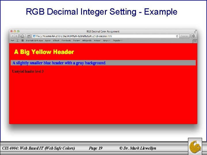 RGB Decimal Integer Setting - Example CIS 4004: Web Based IT (Web Safe Colors)