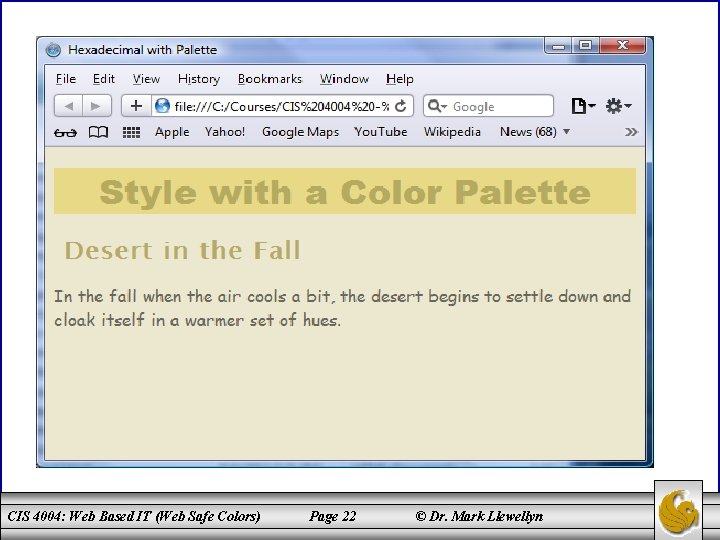 CIS 4004: Web Based IT (Web Safe Colors) Page 22 © Dr. Mark Llewellyn
