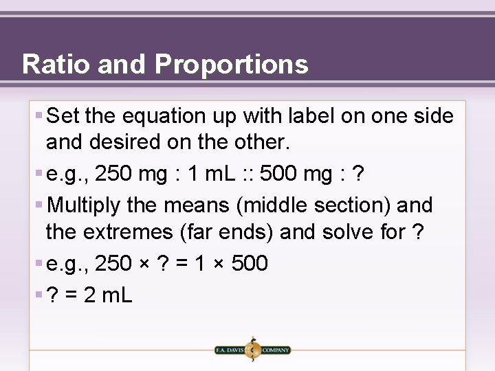Ratio and Proportions § Set the equation up with label on one side and