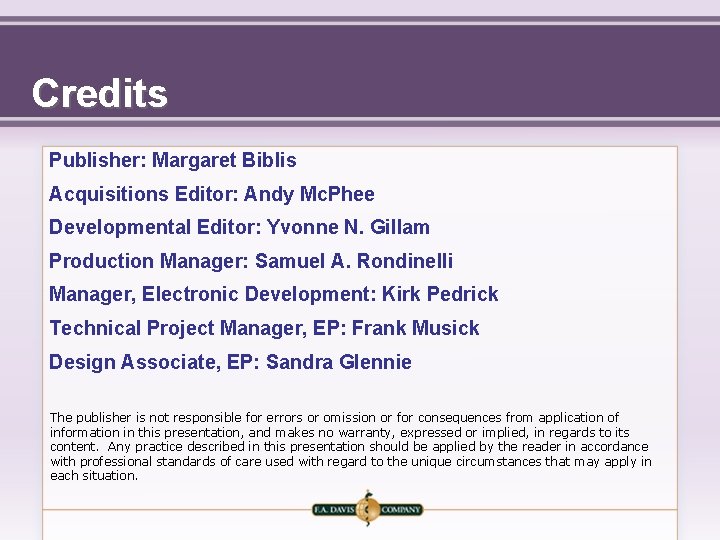 Credits Publisher: Margaret Biblis Acquisitions Editor: Andy Mc. Phee Developmental Editor: Yvonne N. Gillam