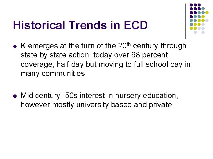 Historical Trends in ECD l K emerges at the turn of the 20 th
