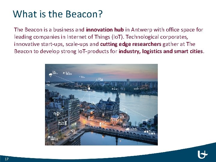 What is the Beacon? The Beacon is a business and innovation hub in Antwerp