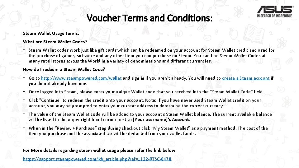 Voucher Terms and Conditions: Steam Wallet Usage terms: What are Steam Wallet Codes? •