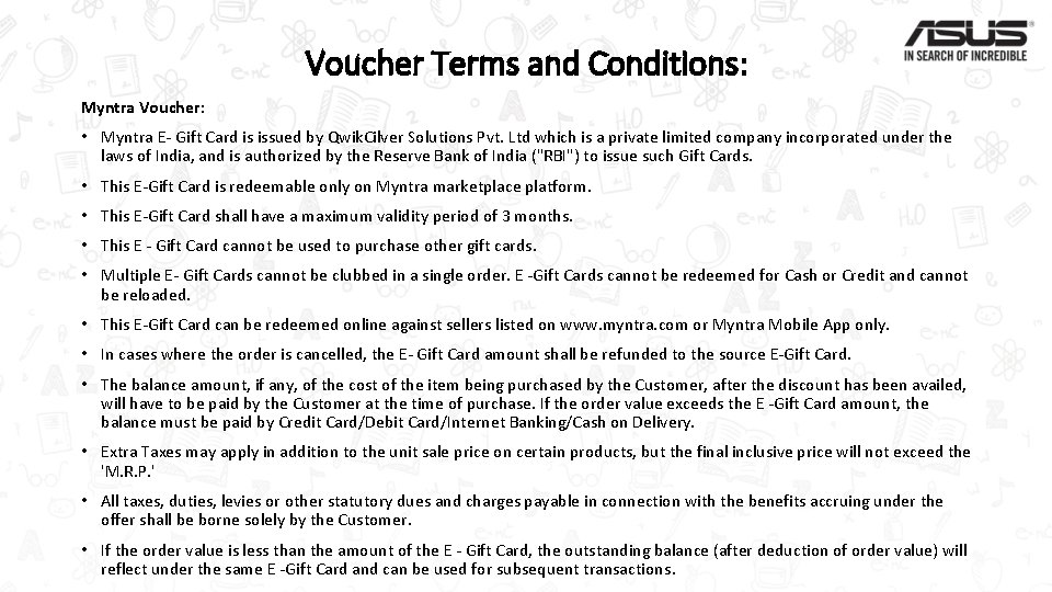 Voucher Terms and Conditions: Myntra Voucher: • Myntra E- Gift Card is issued by
