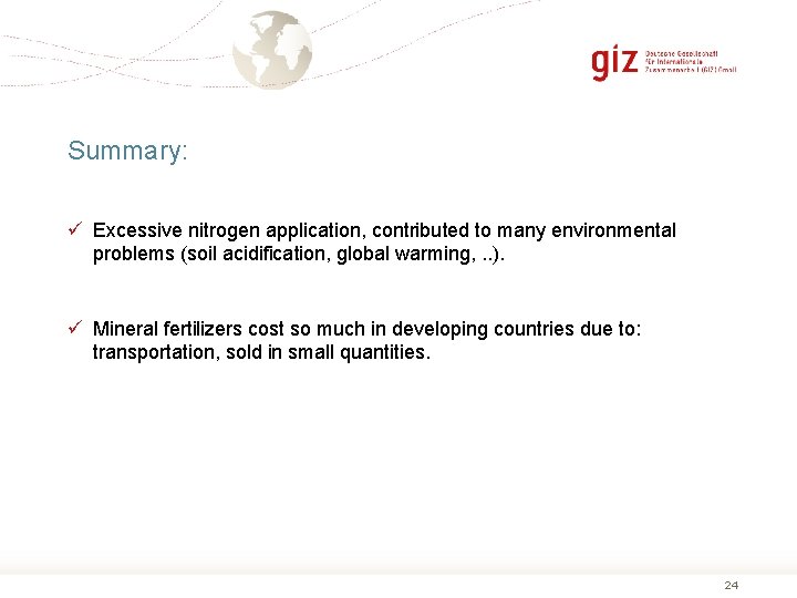 Summary: ü Excessive nitrogen application, contributed to many environmental problems (soil acidification, global warming,